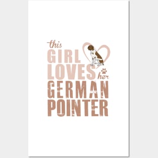 Copy of This Girl Loves her German Shorthaired Pointer! Especially for GSP owners! Posters and Art